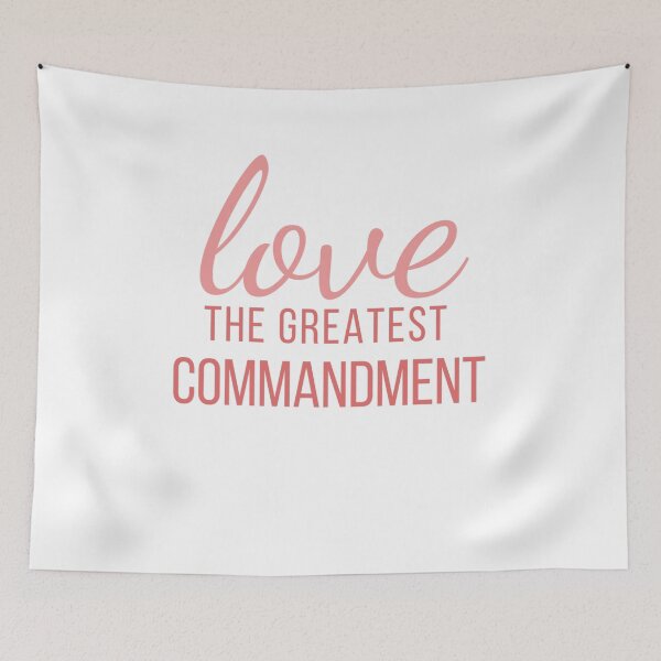 Item preview, Love the Greatest Commandment designed and sold by dkgivens.
