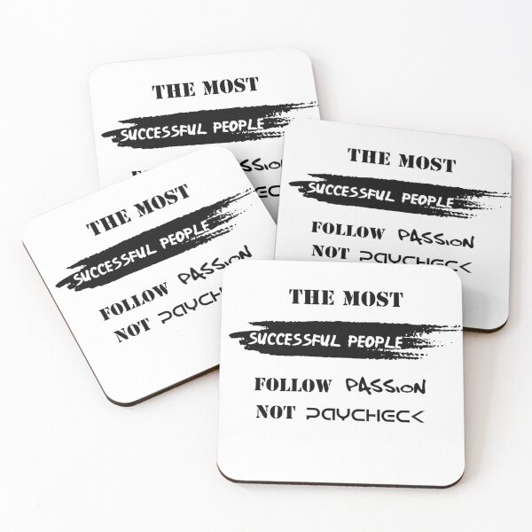 Item preview, The most successful people follow passion not paycheck . designed and sold by TheGiftingTree.