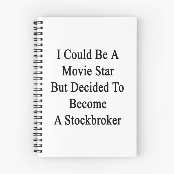 Item preview, I Could Be A Movie Star But Decided To Become A Stockbroker  designed and sold by supernova23.