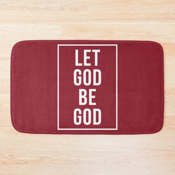 Item preview, Let God Be God  designed and sold by dkgivens.
