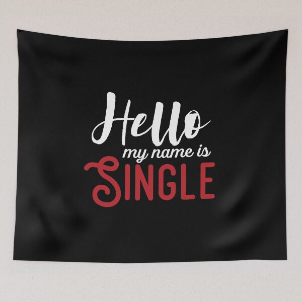 Item preview, Hello My Name Is Single, Valentine T-shirt, Funny Love T-shirt, Lovers shirt, Couples T-shirt for Men And Women designed and sold by othmanoek.