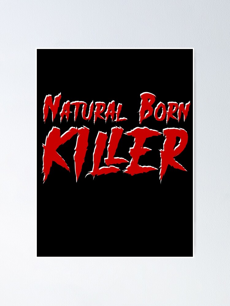 Natural born killer | Poster