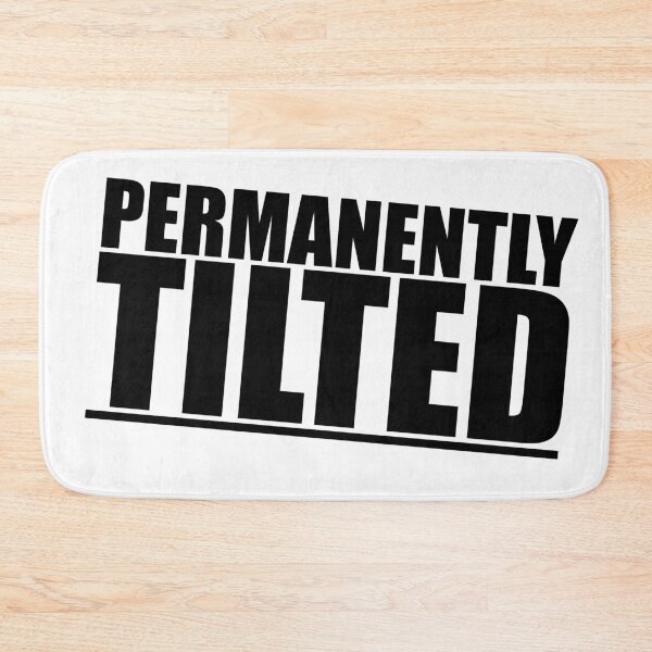 Item preview, Permanently Tilted designed and sold by IKDG.