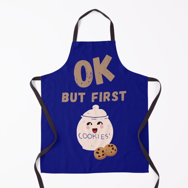 Item preview, ok but first cookies designed and sold by Hey-Nice-Shirt.