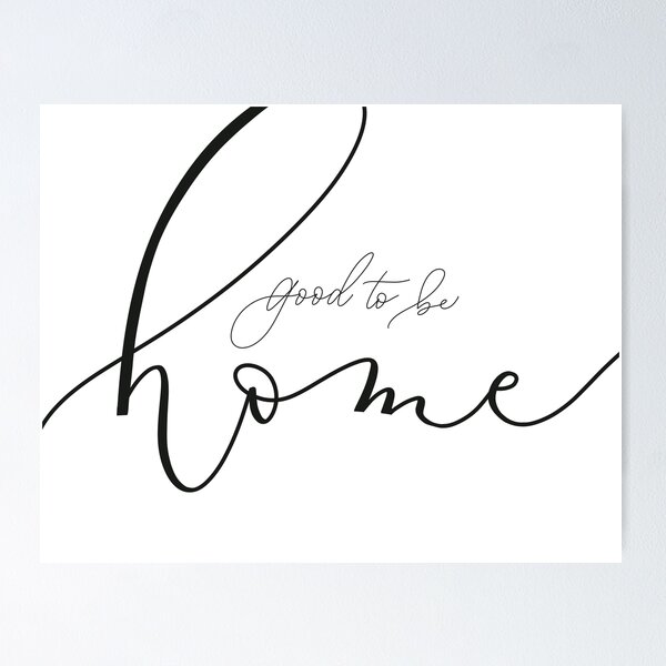 Item preview, Good to be home designed and sold by ddoodler.