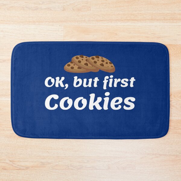 Item preview, ok but first cookies designed and sold by Hey-Nice-Shirt.