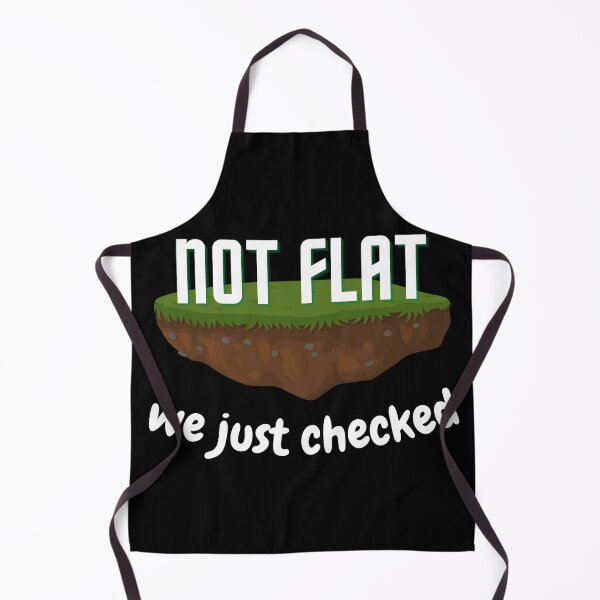 Item preview, Not Flat We Just Checked, Funny Space Saying designed and sold by 24FAHSION.