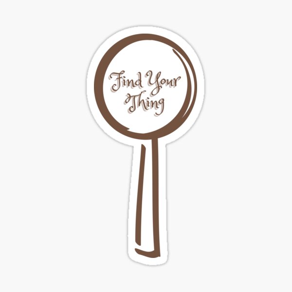 Item preview, Find Your Thing designed and sold by rossdave.