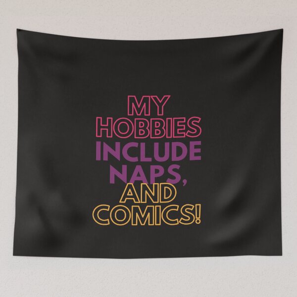 Item preview, My Hobbies Include Naps, and Comics designed and sold by Radicomics.