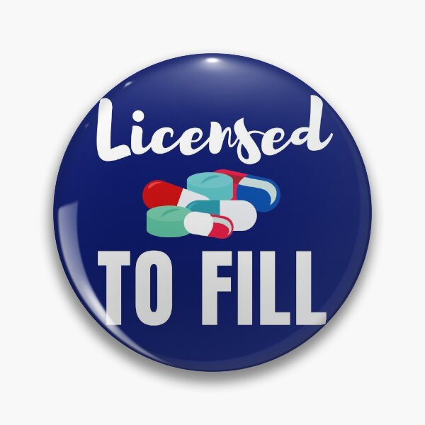 Item preview, Licensed to fill, pharmacy designed and sold by Hey-Nice-Shirt.