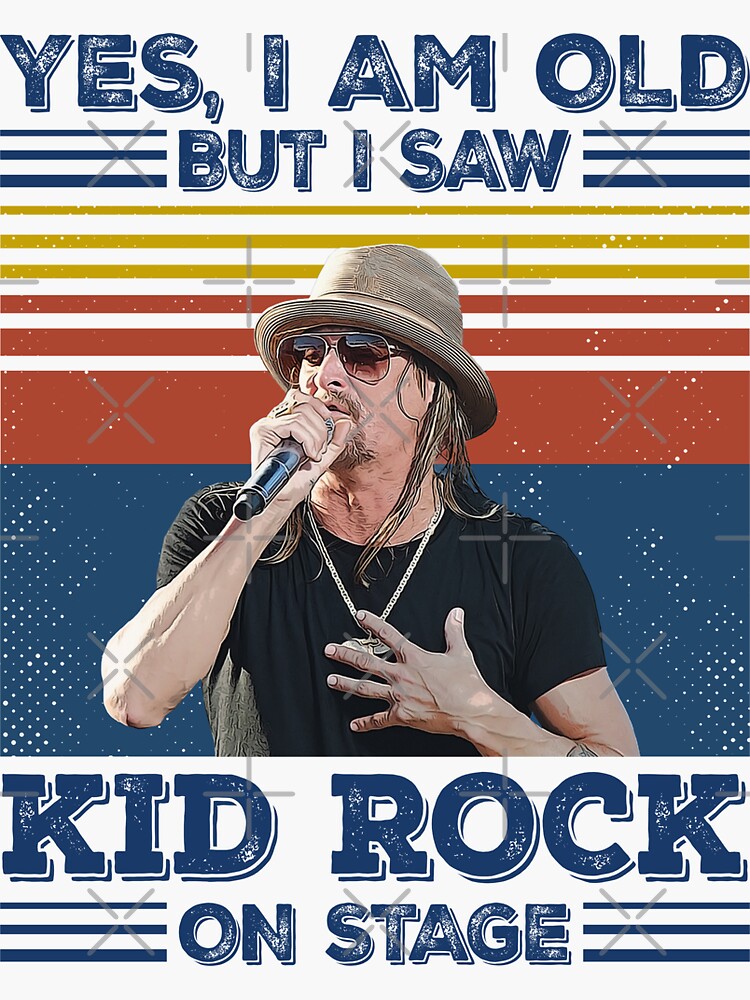 Disover Retro Yes I'm Old But I Saw Kid Rock On Stage Sticker