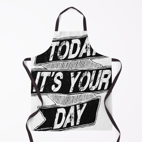 Item preview, TODAY ITS YOUR DAY designed and sold by Vectshirt-shop.