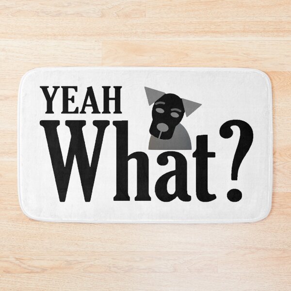 Item preview, Yeah, What? Dog designed and sold by CJGrimes.