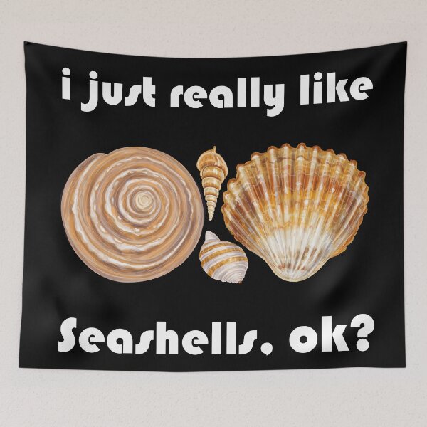 Item preview, I Just Really Like Seashell ok Sea Shells designed and sold by roocky.