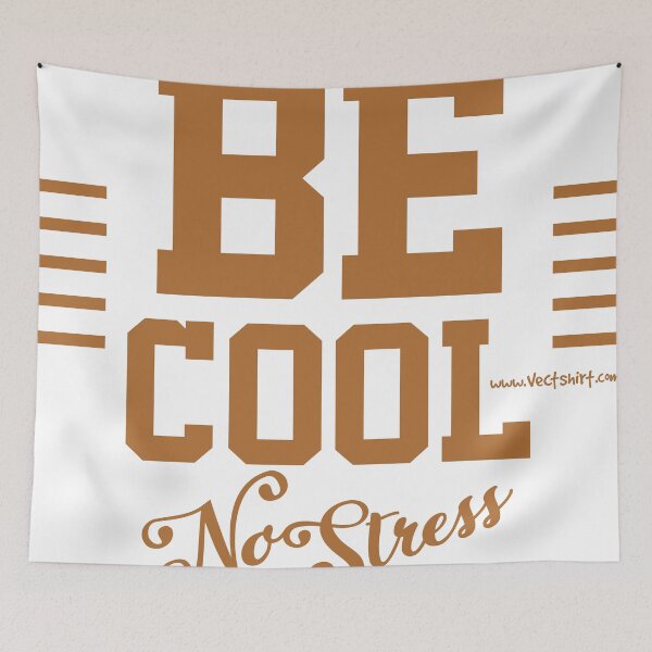 Item preview, BE COOL designed and sold by Vectshirt-shop.