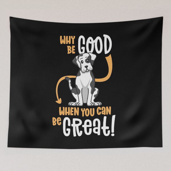Item preview, Harlequin Great Dane Why Be Good When You Can Be Great Dog designed and sold by 14thFloor.