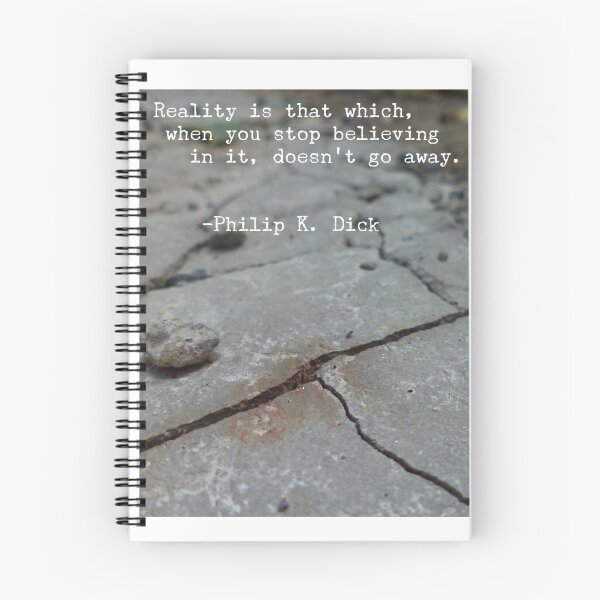 Item preview, Philip K. Dick Quote - Reality designed and sold by JSThompson.
