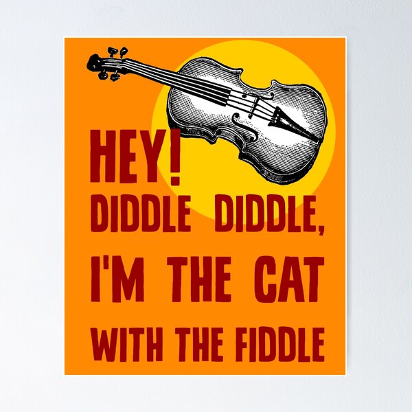 Hey Diddle Diddle Posters for Sale | Redbubble