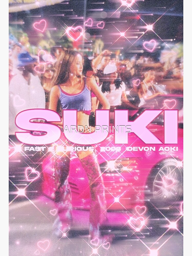 ““SUKI” - 2 FAST 2 FURIOUS | V2” Poster by beas-garden | Redbubble
