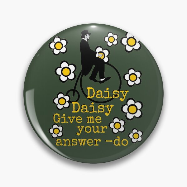 Item preview, Daisy daisy give me your answer designed and sold by sandpiperstudio.