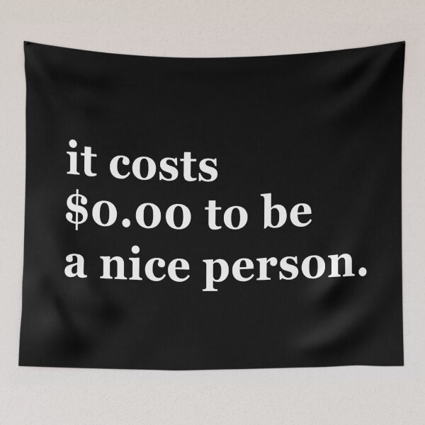 Item preview, IT COSTS ZERO DOLLARS TO BE NICE POCKET DESIGN designed and sold by aydapadi.