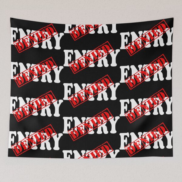 Item preview, ENTRY DENIED designed and sold by DomGDesign.
