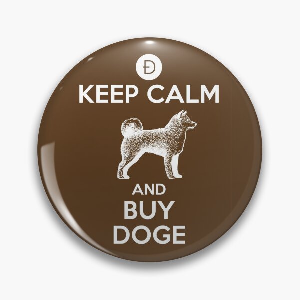 Item preview, Keep Calm and Buy DOGE Dogecoin Cryptocurrency Brown Funny Meme Brown designed and sold by vle707.