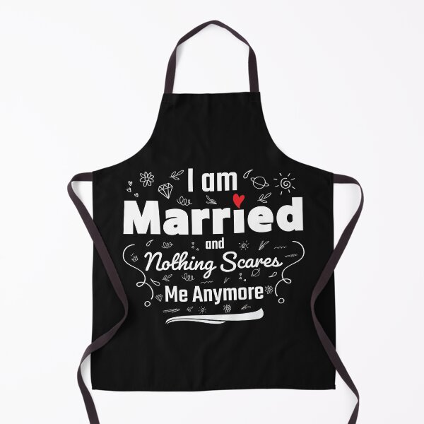 Item preview, I am married and nothing scares me anymore designed and sold by MudPuppet.