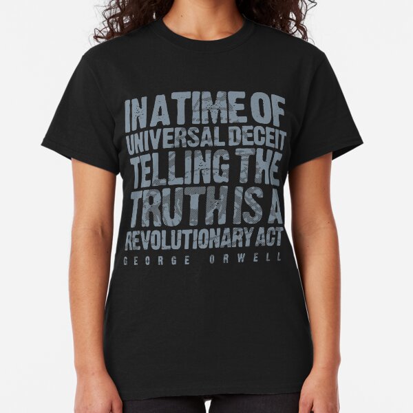 ORWELLIAN TRUTH Classic T-Shirt