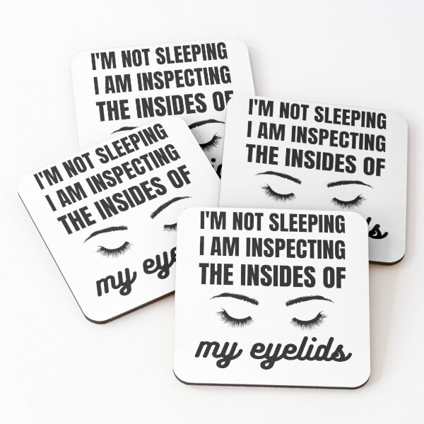 Item preview, I'm not sleeping I am inspecting the insides of my eyelids designed and sold by RGRamsey.
