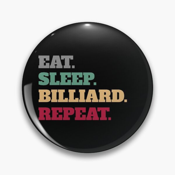 Item preview, Eat Sleep Billiard Pool Billiards Cue Sports Repeat designed and sold by Salvadax.