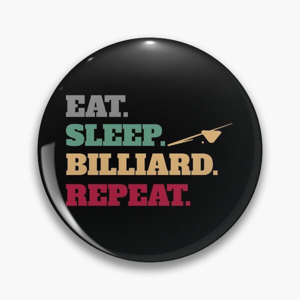 Item preview, Eat Sleep Billiard Pool Billiards Cue Sports Repeat designed and sold by Salvadax.
