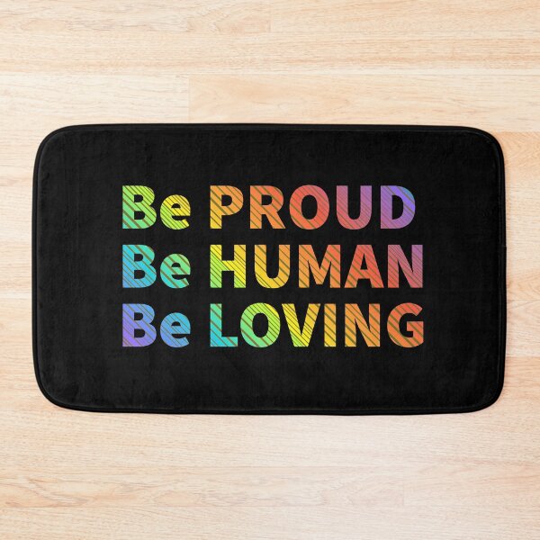 Item preview, Be Proud, Be Human, Be Loving designed and sold by Kodexstore.