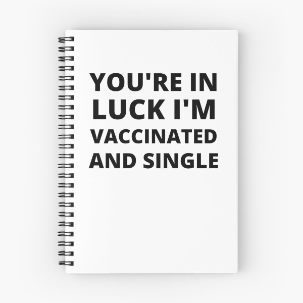 Item preview, You're In Luck I'm Vaccinated and Single designed and sold by RGRamsey.