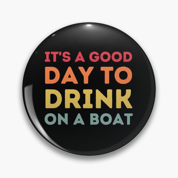 Item preview, It's A Good Day To Drink On A Boat designed and sold by aimanart.