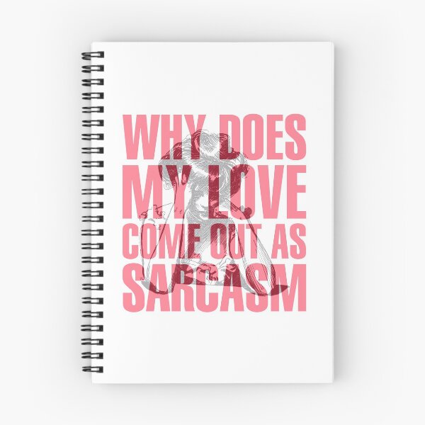 Item preview, Why Does My Love Come Out As Sarcasm - Sarcasm is my only defence designed and sold by crazycollective.