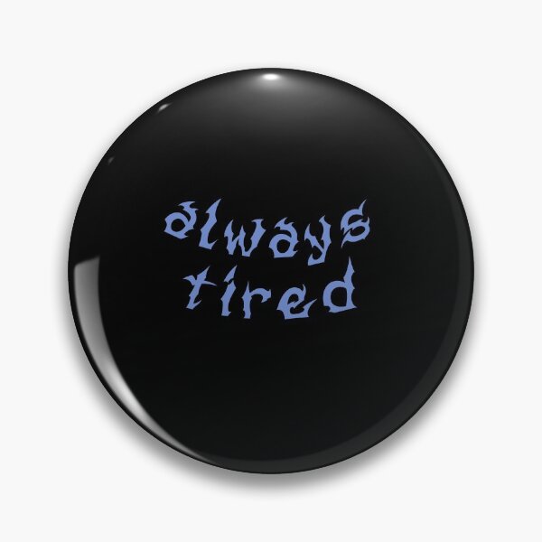 Item preview, Always Tired edgy minimalist graphic blue designed and sold by everything4eva.