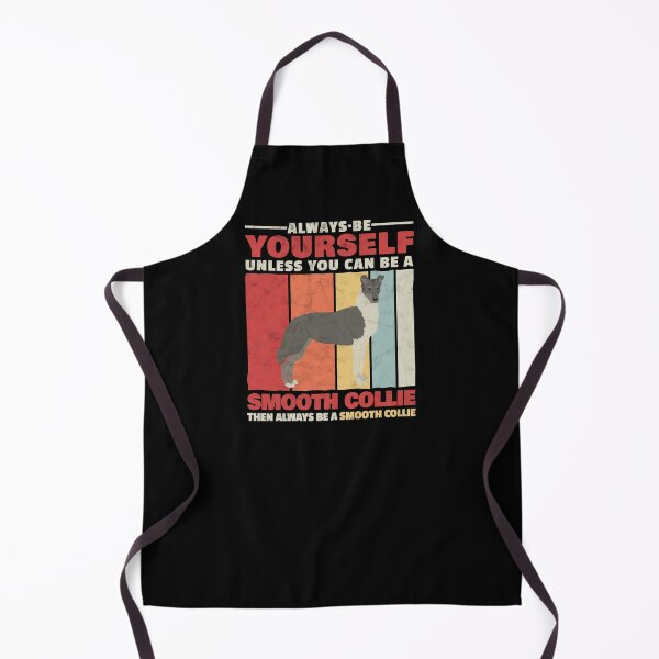 Item preview, Smooth Collie always be yourself Collie saying designed and sold by madgrfx.