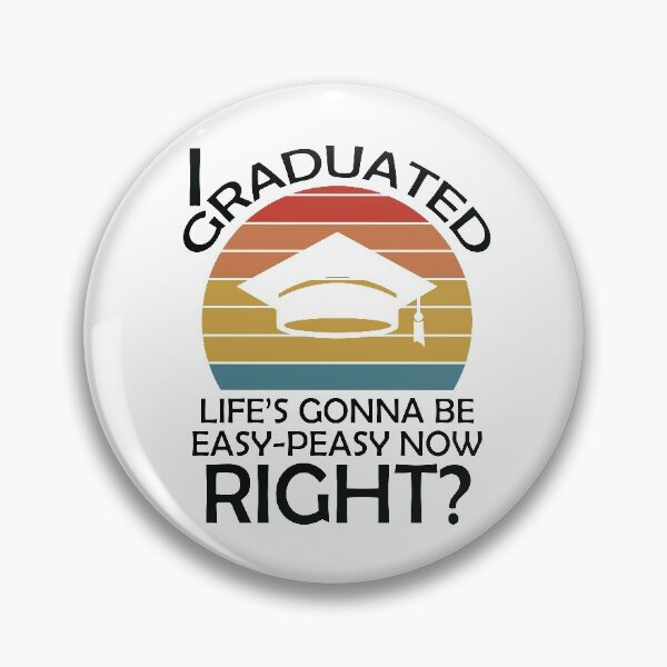 Item preview, I Graduated Lifes Gonna Be Easy Peasy Now Right? - Graduation Quotes 2024 designed and sold by DrawingBoard.