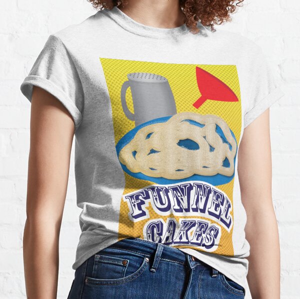 Funnel Cakes Classic T-Shirt