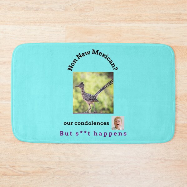 Item preview, "Condolences to non New Mexicans"  (black text) designed and sold by skoumpourdides.