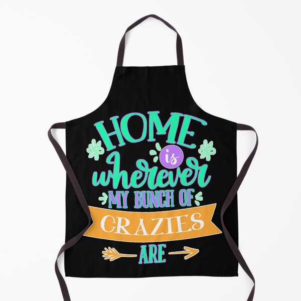 Item preview, Home Is Wherever My Bunch Of Crazies Are designed and sold by FurioInc.