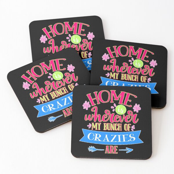 Item preview, Home Is Wherever My Bunch Of Crazies Are designed and sold by FurioInc.