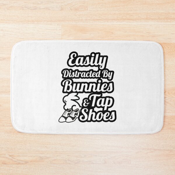 Item preview, Funny Tap dancing gift - Easily distracted by bunnies and tap shoes | tap dance related gifts, tap dance student gift, tap dance teacher designed and sold by TAP-DANCE-ART.