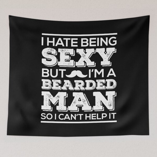 Item preview, I hate being sexy but I'm a bearded man designed and sold by NeXore.