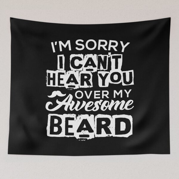 Item preview, Can't hear your over my awesome beard designed and sold by NeXore.