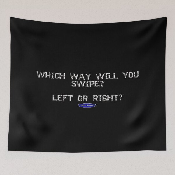Item preview, WHICH WAY WILL YOU SWIPE? - FUNNY - MOTIVATIONAL SARCASM - DATING designed and sold by BODYLANGUAGE101.