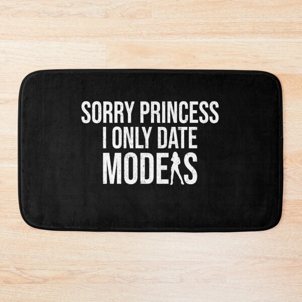 Item preview, Sorry Princess I Only Date Models Funny Sarcastic Humor Model Saying designed and sold by 2MDesign.