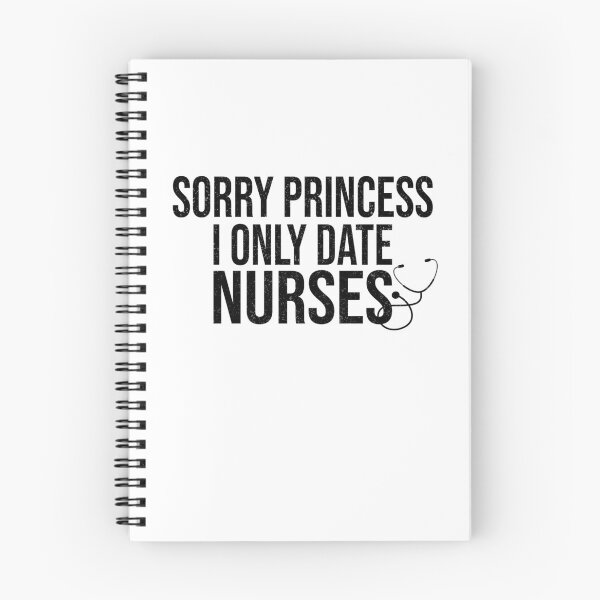 Item preview, Sorry Princess I Only Date nurses Funny Sarcastic Humor nurse Saying designed and sold by 2MDesign.