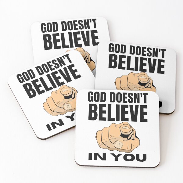 Item preview, God Doesn't Believe In You designed and sold by RGRamsey.